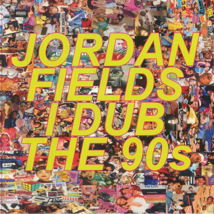 FIELDS, Jordan - I Dub The 90's vinyl sleeve