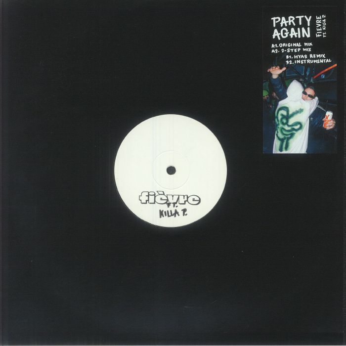 FIEVRE feat KILLA P - Party Again vinyl sleeve