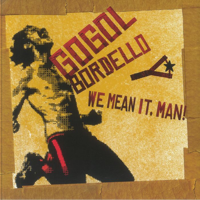 GOGOL BORDELLO - We Mean It Man! vinyl sleeve