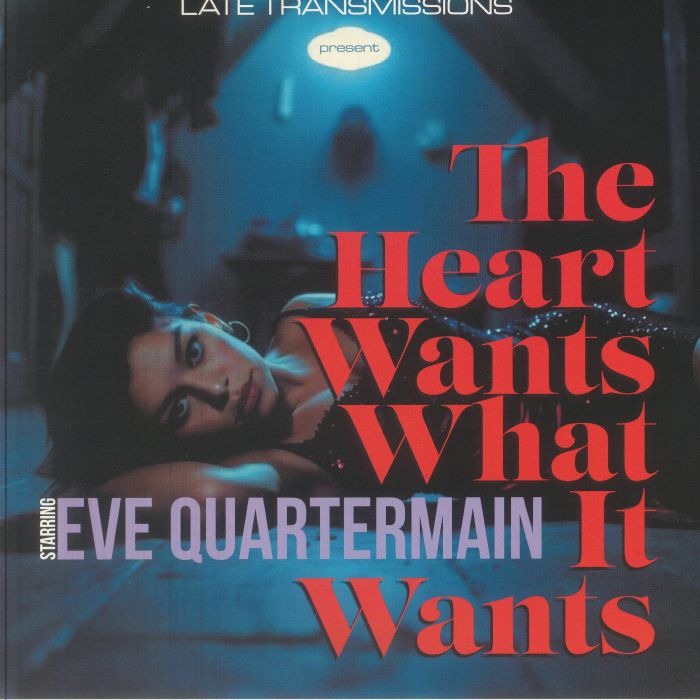 LATE TRANSMISSIONS/EVE QUARTERMAIN - The Heart Wants What It Wants vinyl sleeve