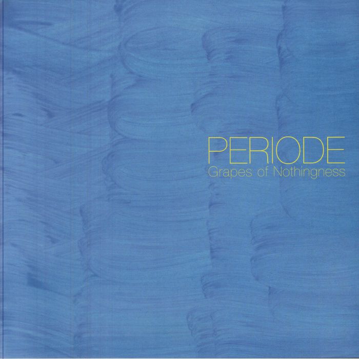 PERIODE - Grapes Of Nothingness vinyl sleeve