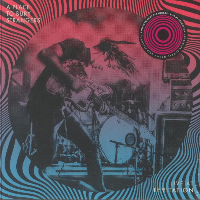 A PLACE TO BURY STRANGERS - Live At Levitation vinyl sleeve