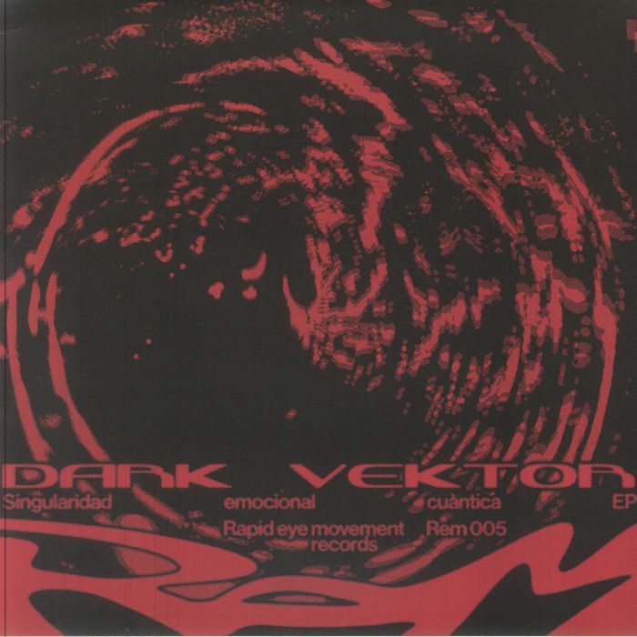 DARK VEKTOR - Singularidad Emocional Cuantica EP vinyl sleeve
