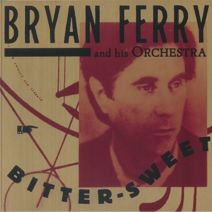 BRYAN FERRY ORCHESTRA - Bitter Sweet vinyl sleeve