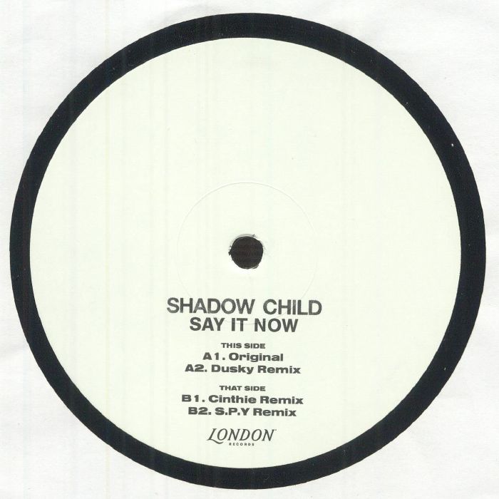 SHADOW CHILD - Say It Now (remixes) vinyl sleeve