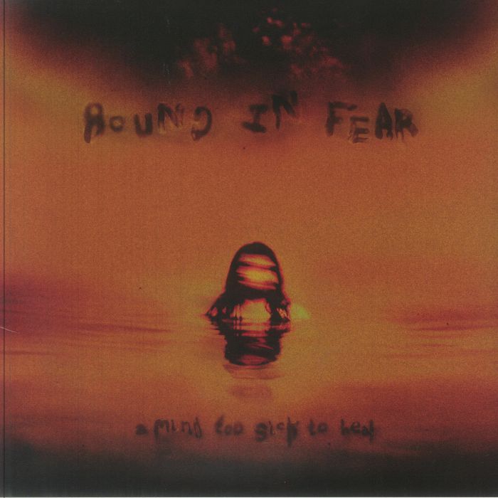 BOUND IN FEAR - A Mind Too Sick To Heal vinyl sleeve