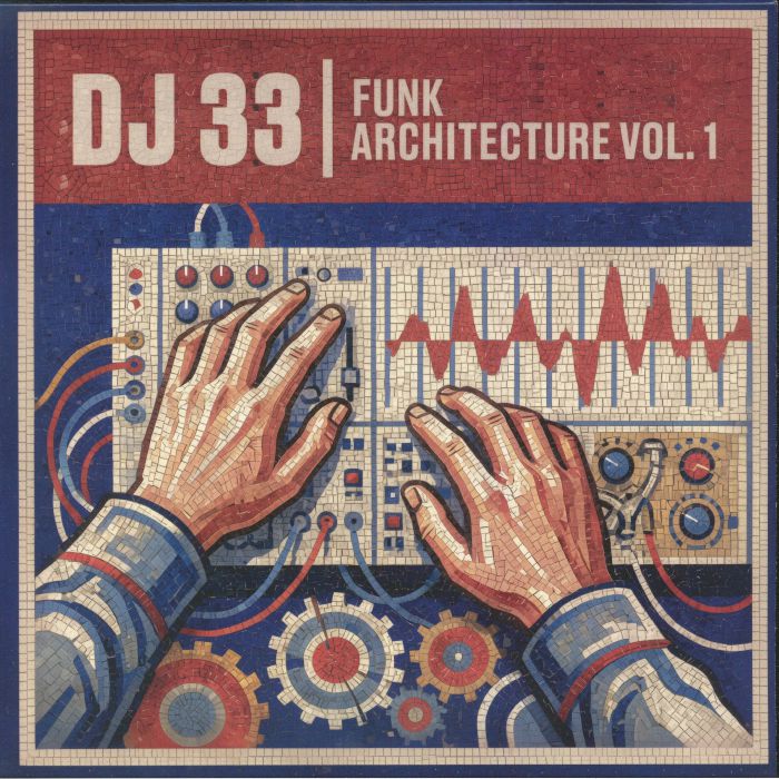 DJ 33 - Funk Architecture Vol 1 vinyl sleeve