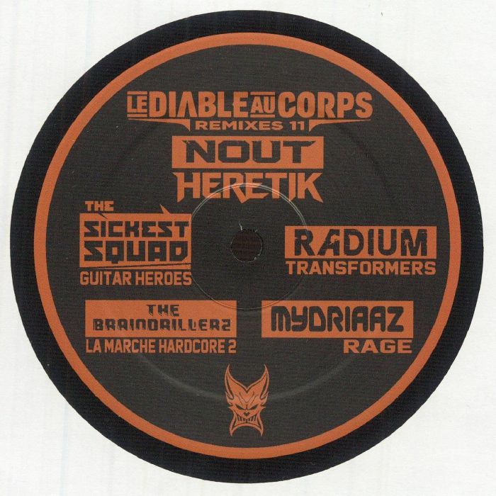 NOUT HERETIK/RADIUM/MYDRIAZZ/SICKEST SQUAD/BRAINDRILLERZ - Le Diable Au Corps Remixes 11 vinyl sleeve