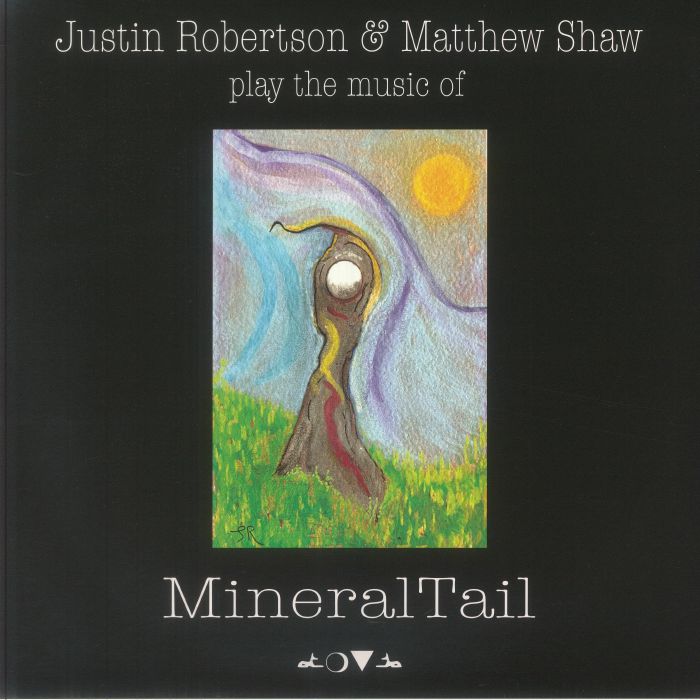 ROBERTSON, Justin/MATTHEW SHAW - Play The Music Of MineralTail vinyl sleeve