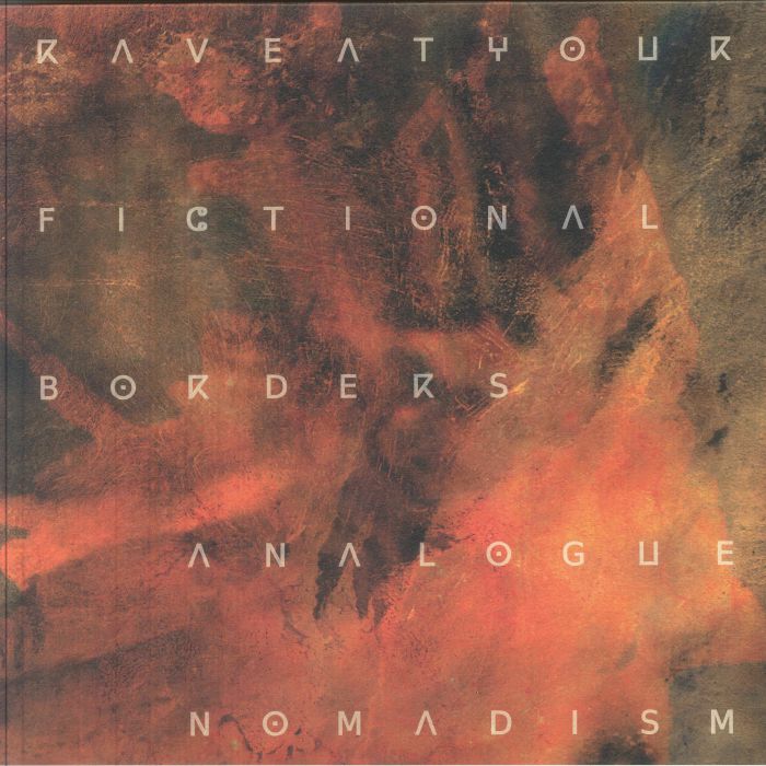 RAVE AT YOUR FICTIONAL BORDERS - Analogue Nomadism vinyl sleeve