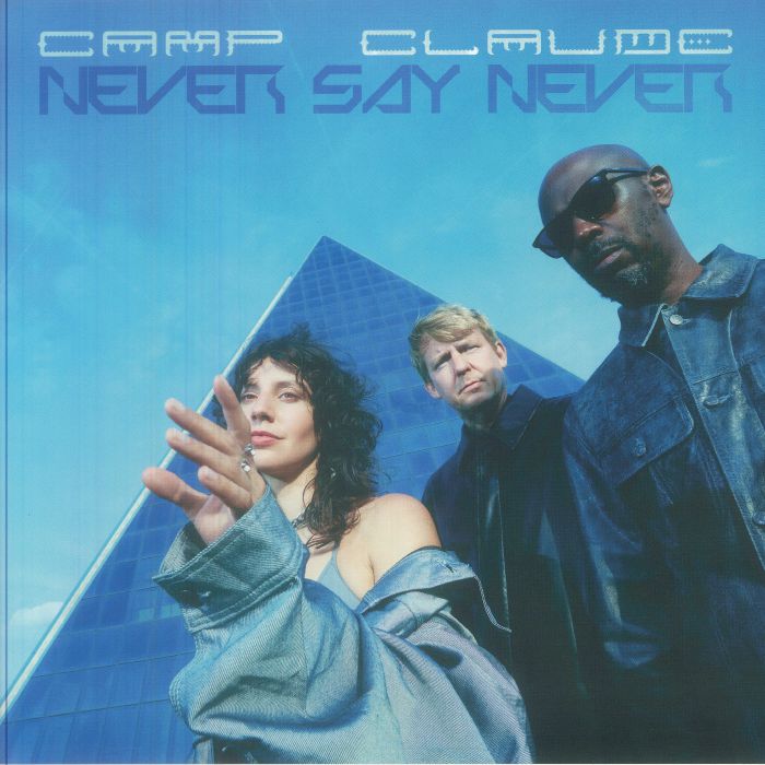 CAMP CLAUDE - Never Say Never vinyl sleeve