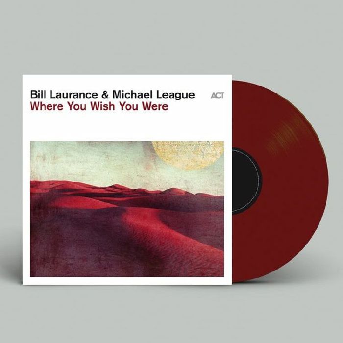 LAURANCE, Bill/MICHAEL LEAGUE - Where You Wish You Were vinyl sleeve