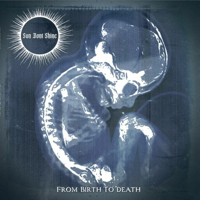 SUN DONT SHINE - From Birth To Death vinyl sleeve