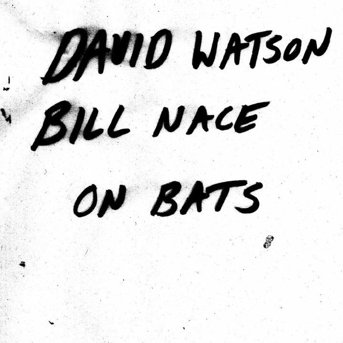 WATSON, DAvid/BILL NACE - On Bats vinyl sleeve