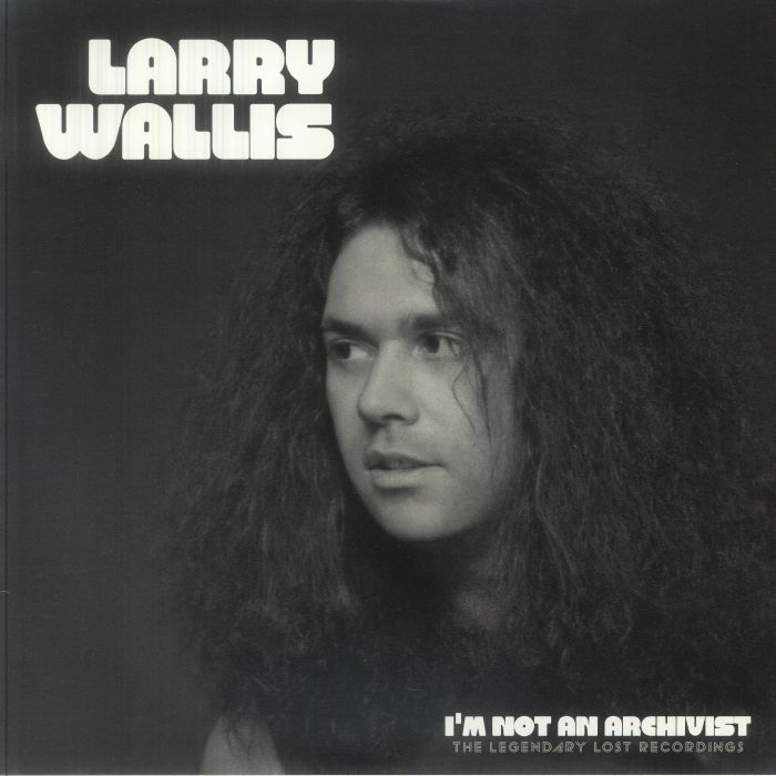WALLIS, Larry - I'm Not A Archivist vinyl sleeve