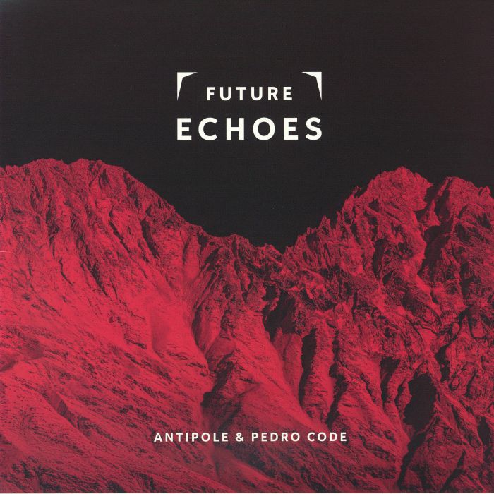 ANTIPOLE/PEDRO CODE - Future Echoes vinyl sleeve