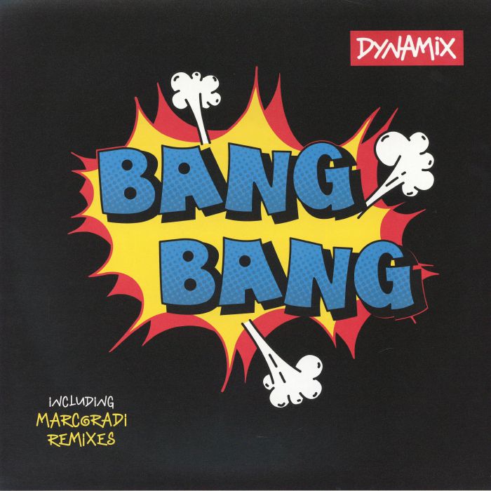 DYNAMIX - Bang Bang (feat Marcoradi remixes) vinyl sleeve
