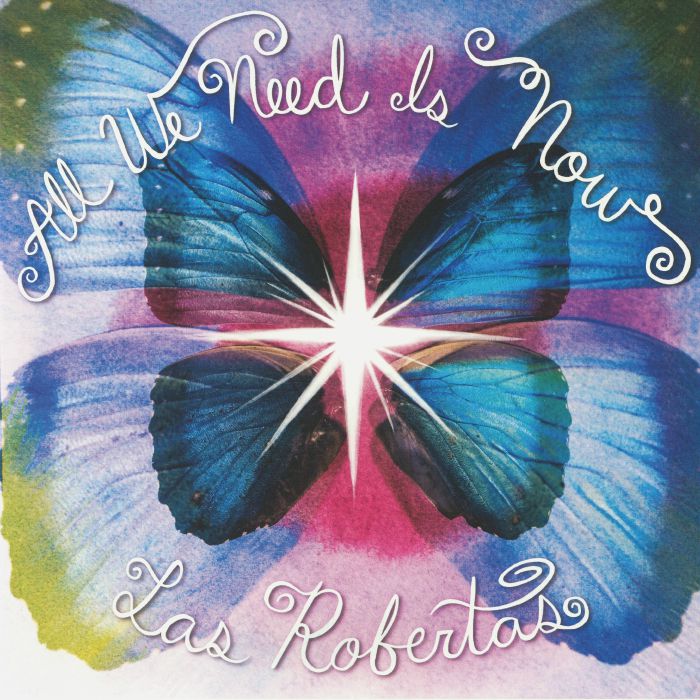 LAS ROBERTAS - All We Need Is Now vinyl sleeve