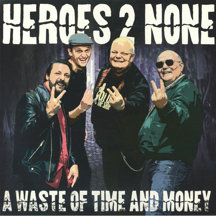 HEROES 2 NONE - A Waste Of Time & Money vinyl sleeve