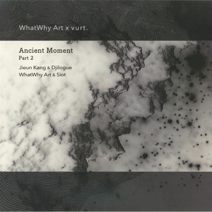 KANG, Jieun/DJILOGUE/WHATWHY ART/SIOT - Ancient Moment Part 2 vinyl sleeve