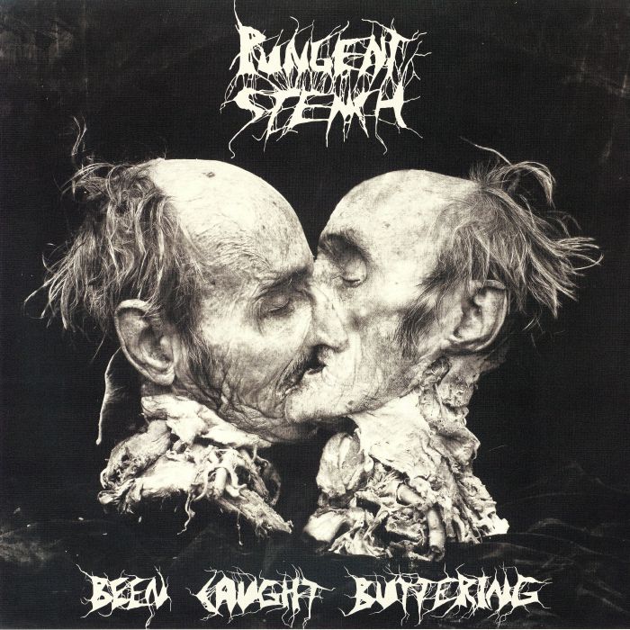 PUNGENT STENCH - Been Caught Buttering (remastered) vinyl sleeve