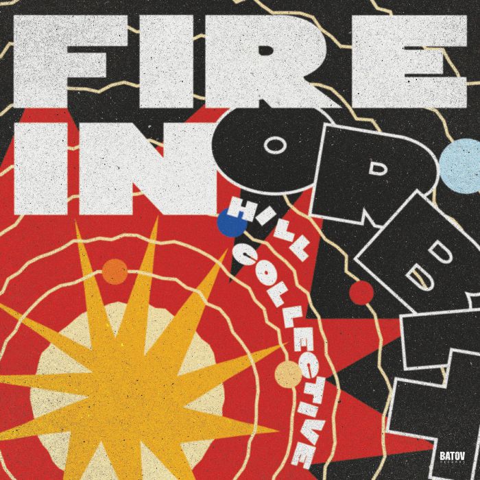 HILL COLLECTIVE - Fire In Orbit vinyl sleeve