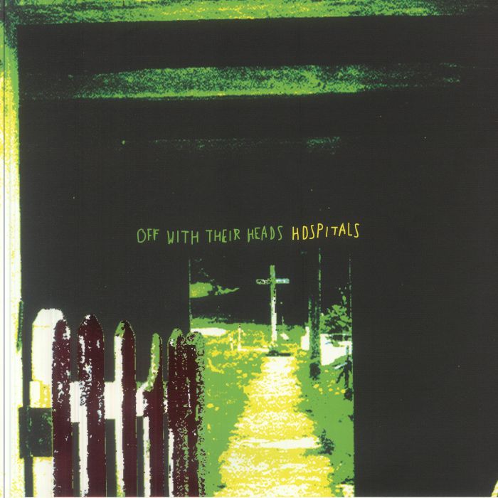 OFF WITH THEIR HEADS - Hospitals vinyl sleeve