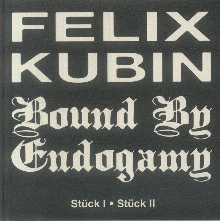 BOUND BY ENDOGAMY/FELIX KUBIN - Stuck I vinyl sleeve