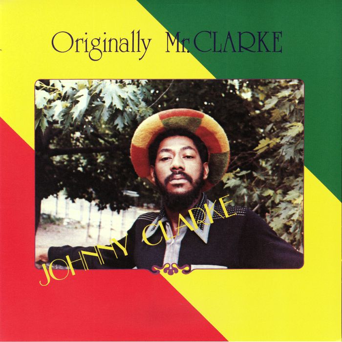 CLARKE, Johnny, Originally Mr Clarke (remastered)