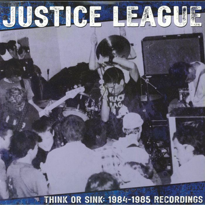 JUSTICE LEAGUE - Think Or Sink: 1984-1985 Recordings vinyl sleeve