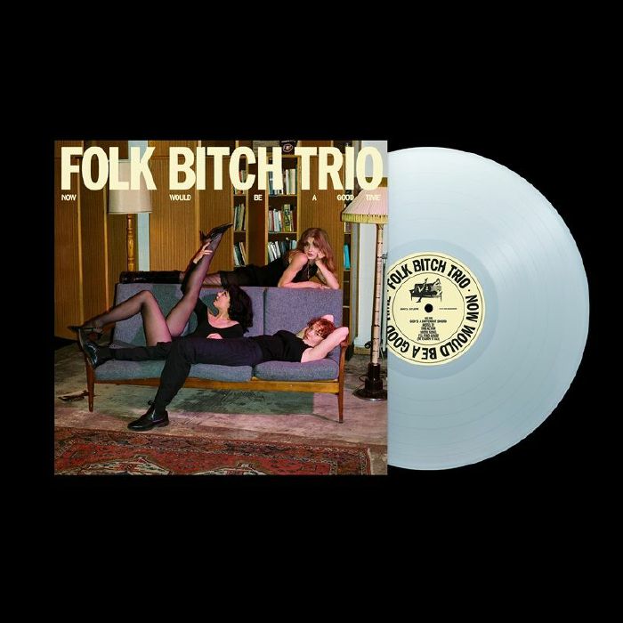 FOLK BITCH TRIO - Now Would Be A Good Time vinyl sleeve