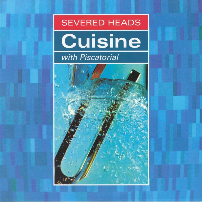 SEVERED HEADS - Cuisine (With Piscatorial) vinyl sleeve