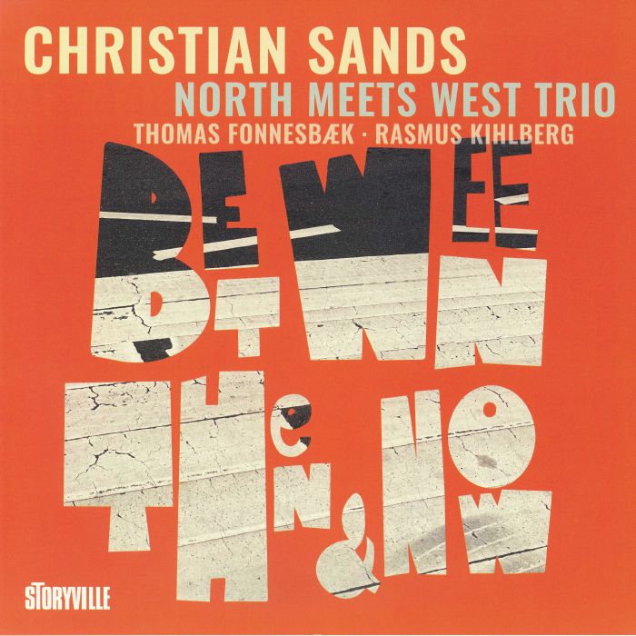 SANDS, Christian, Between Then & Now