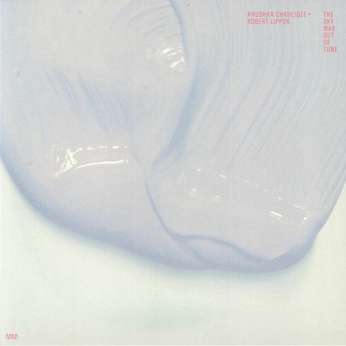 CHKHEIDZE, Anushka/ROBERT LIPPOK - The Sky Was Out Of Tune vinyl sleeve