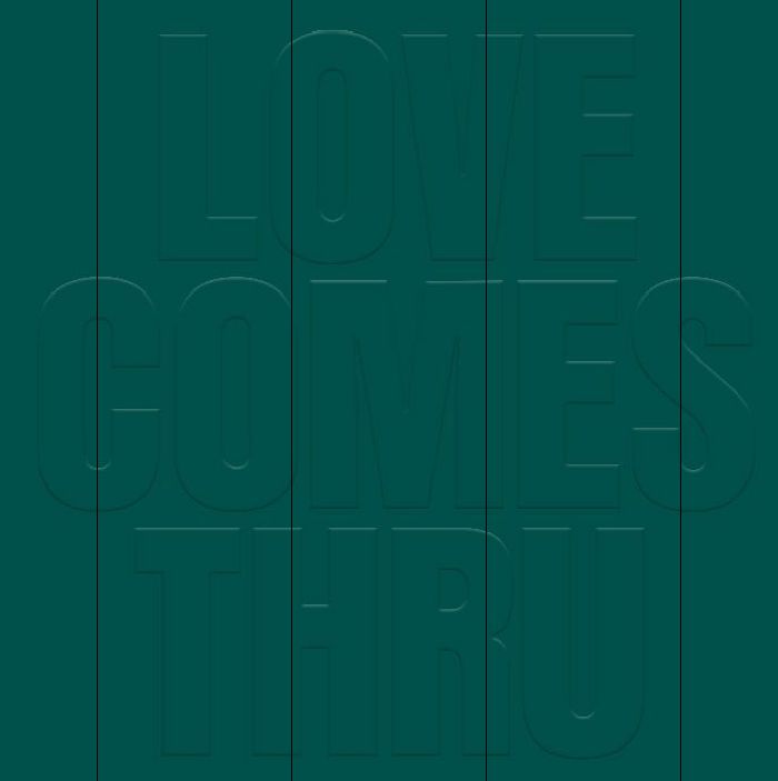 TEAL - Love Comes Thru vinyl sleeve