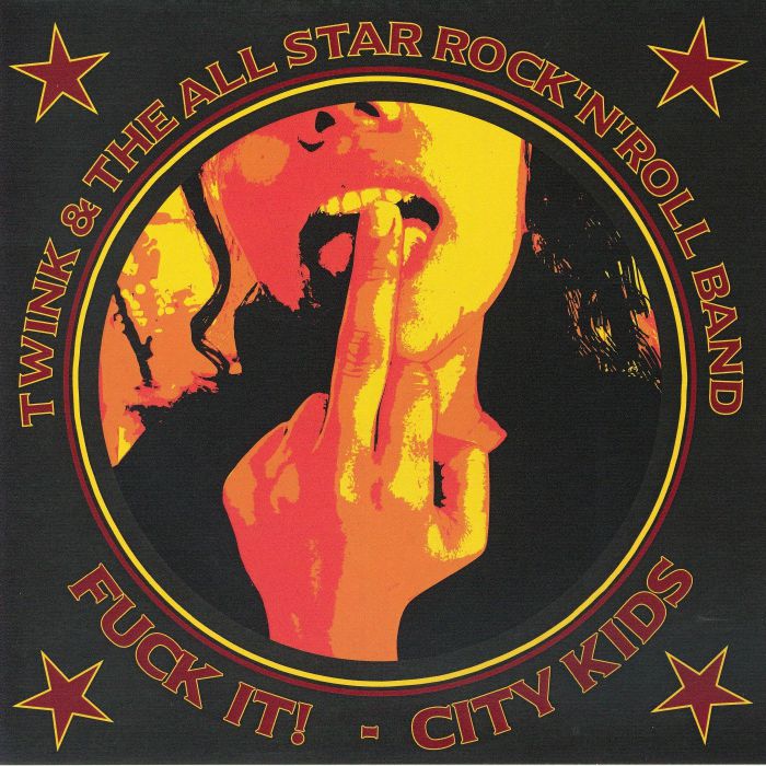 TWINK/THE ALL STAR ROCK N' ROLL BAND - Fuck It! vinyl sleeve