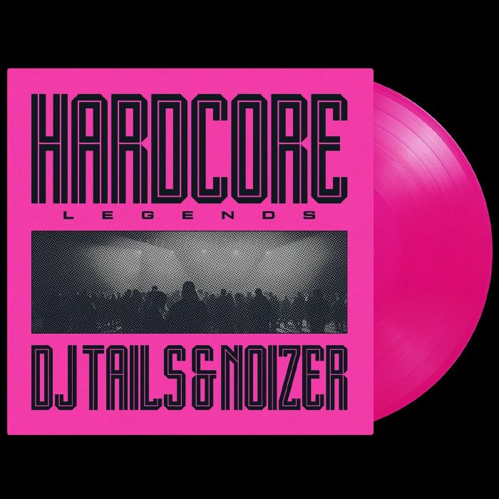 DJ TAILS & NOIZER - Hardcore Legends vinyl sleeve
