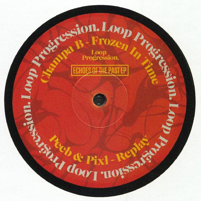 Buy CHAMPA B/PEEB/PIXL/GALVATRON - Echoes Of The Past EP Vinyl | VinylVault UK