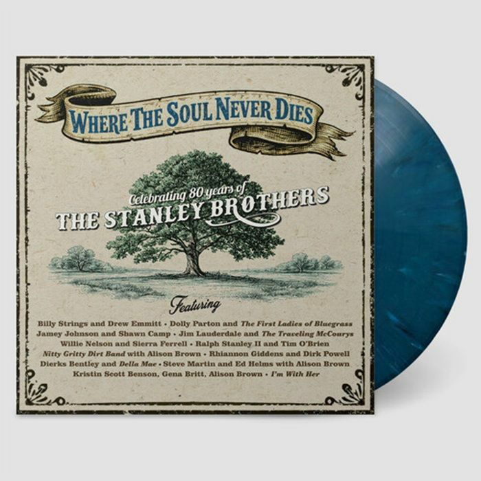 VARIOUS - Where The Soul Never Dies: Celebrating 80 Years of the Stanley Brothers vinyl sleeve
