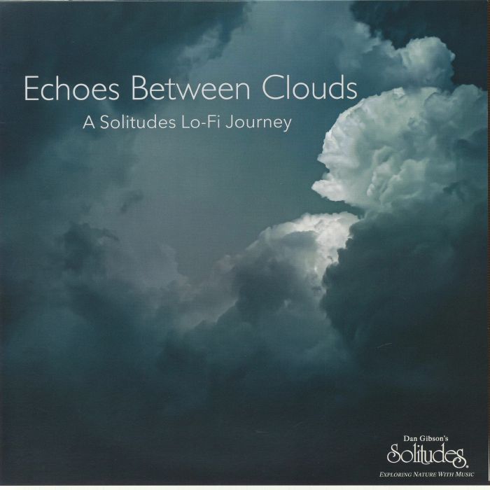 GIBSON, Dan Solitudes - Echoes Between Clouds: A Solitudes Lo-fi Journey vinyl sleeve