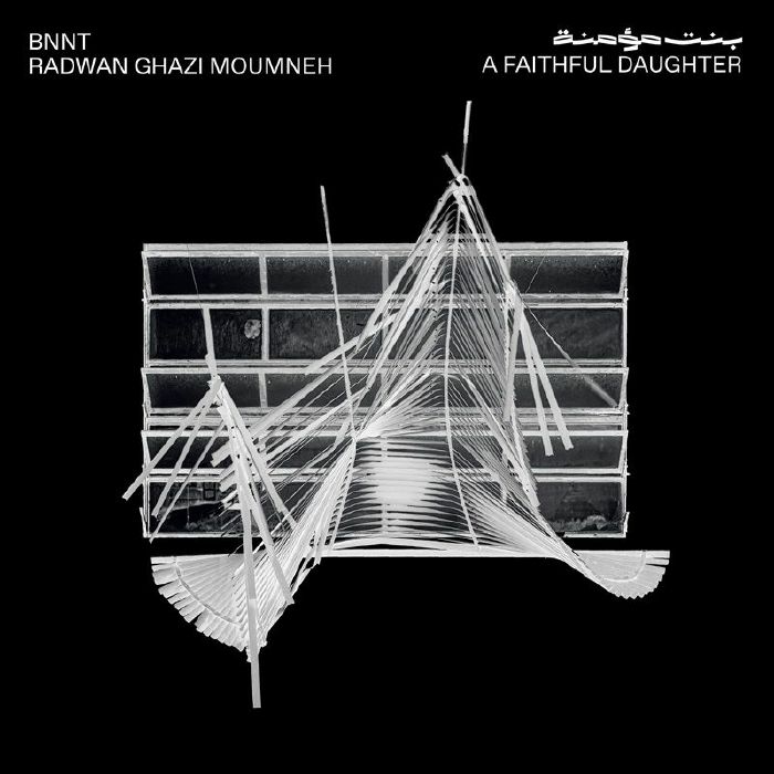 BNNT/RADWAN GHAZI MOUMNEH - A Faithful Daughter vinyl sleeve