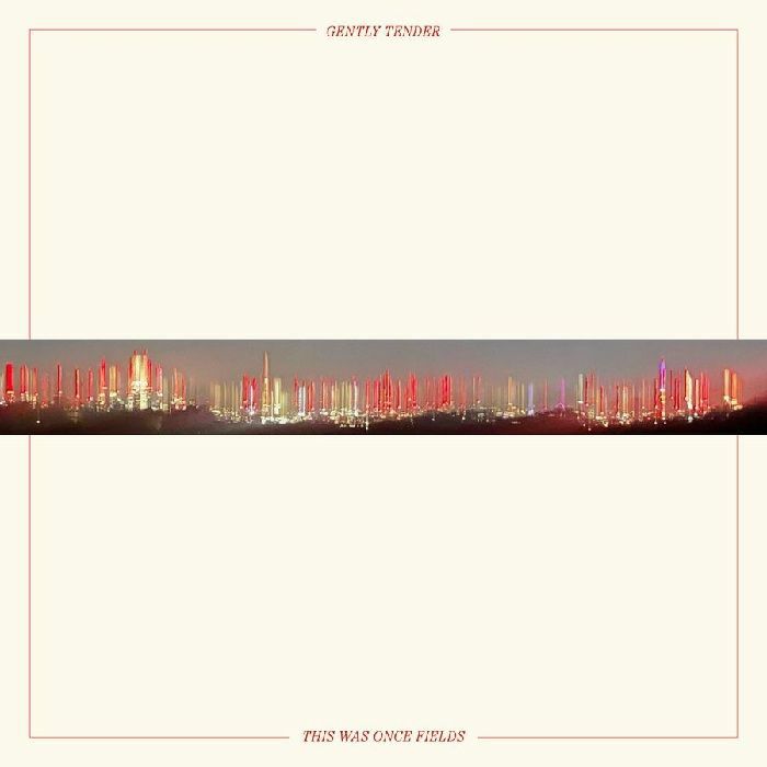 GENTLY TENDER - This Was Once Fields vinyl sleeve