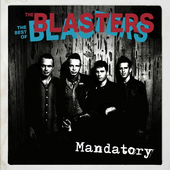 BLASTERS, The - Mandatory: The Best Of The Blasters vinyl sleeve
