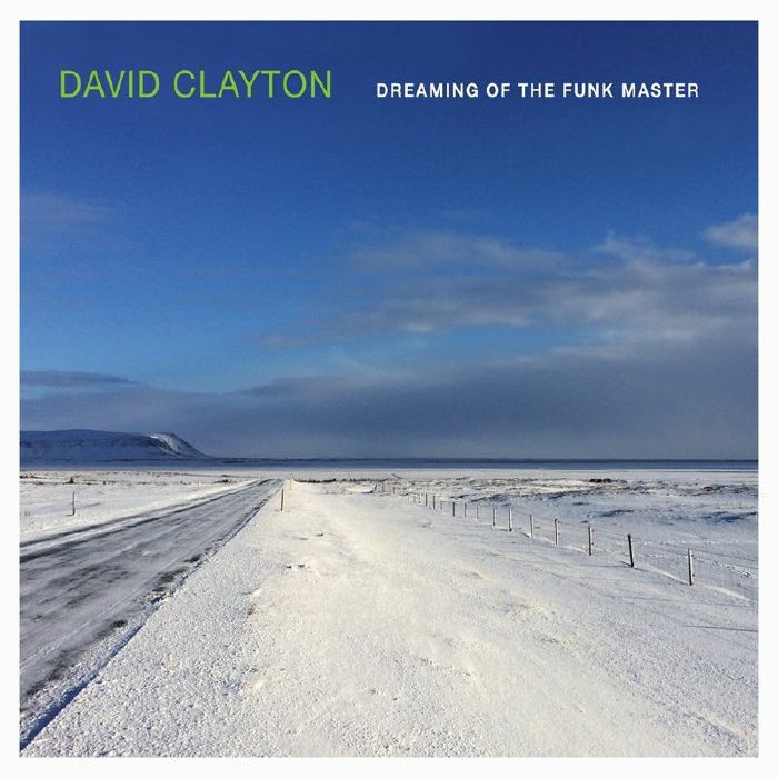 CLAYTON, David - Dreaming Of The Funk Master vinyl sleeve