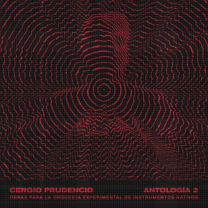 PRUDENCIO, Cergio - Antologia 2: Obras Para La Orquesta Experimental De Instrumentos Nativos vinyl sleeve