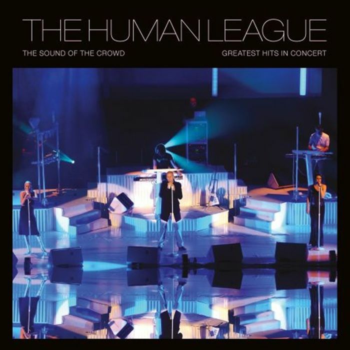 HUMAN LEAGUE - The Sound Of The Crowd: Greatest Hits In Concert vinyl sleeve