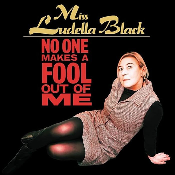 MISS LUDELLA BLACK - No One Makes A Fool Out Of Me vinyl sleeve