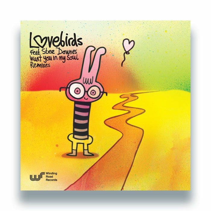 LOVEBIRDS feat STEE DOWNES - I Want You In My Soul remixes vinyl sleeve