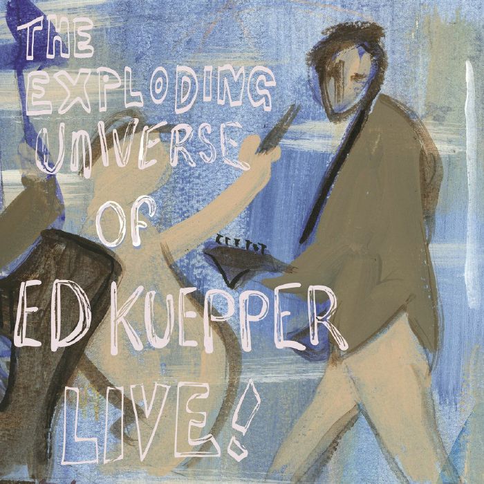 KUEPPER, Ed - The Exploding Universe Of Ed Kuepper Live! vinyl sleeve