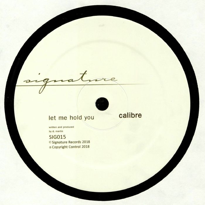CALIBRE - Let Me Hold You vinyl sleeve